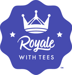 Royale with Tees